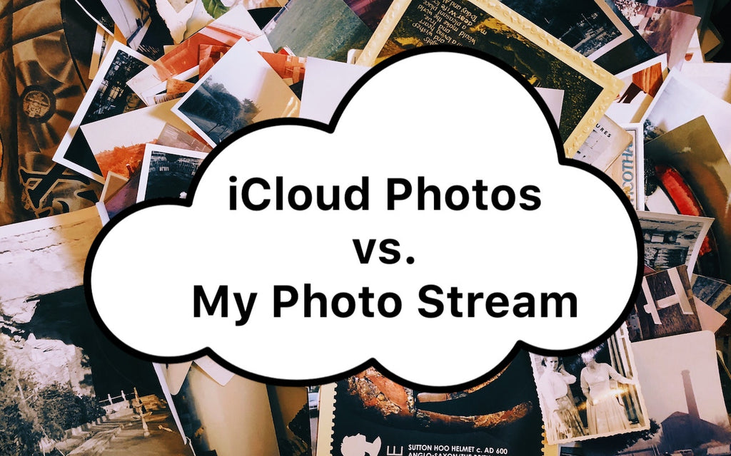How to Choose Between iCloud Photos and My Photo Stream